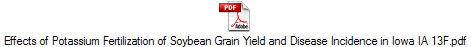 Effects of Potassium Fertilization of Soybean Grain Yield and Disease Incidence in Iowa IA 13F.pdf